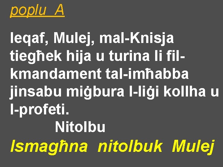 poplu A Ieqaf, Mulej, mal-Knisja tiegħek hija u turina li filkmandament tal-imħabba jinsabu miġbura