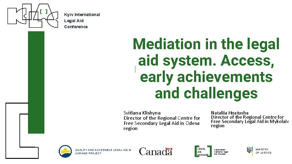Kyiv International Legal Aid Conference Mediation in the legal aid system. Access, early achievements