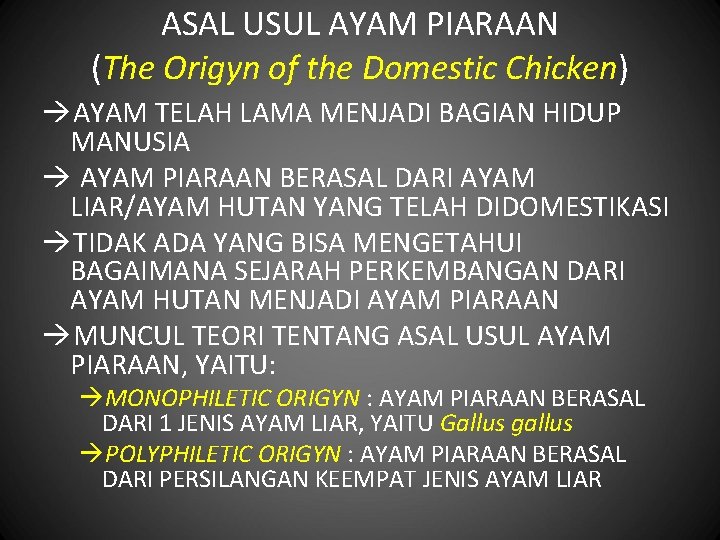 ASAL USUL AYAM PIARAAN (The Origyn of the Domestic Chicken) AYAM TELAH LAMA MENJADI