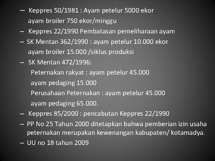 – Keppres 50/1981 : Ayam petelur 5000 ekor – – – ayam broiler 750