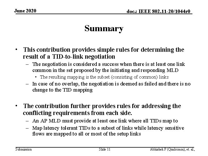 June 2020 doc. : IEEE 802. 11 -20/1044 r 0 Summary • This contribution