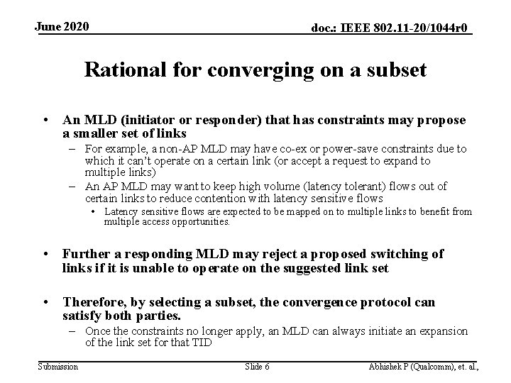 June 2020 doc. : IEEE 802. 11 -20/1044 r 0 Rational for converging on