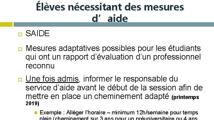 Élèves nécessitant des mesures d’aide SAIDE Mesures adaptatives possibles pour les étudiants qui ont