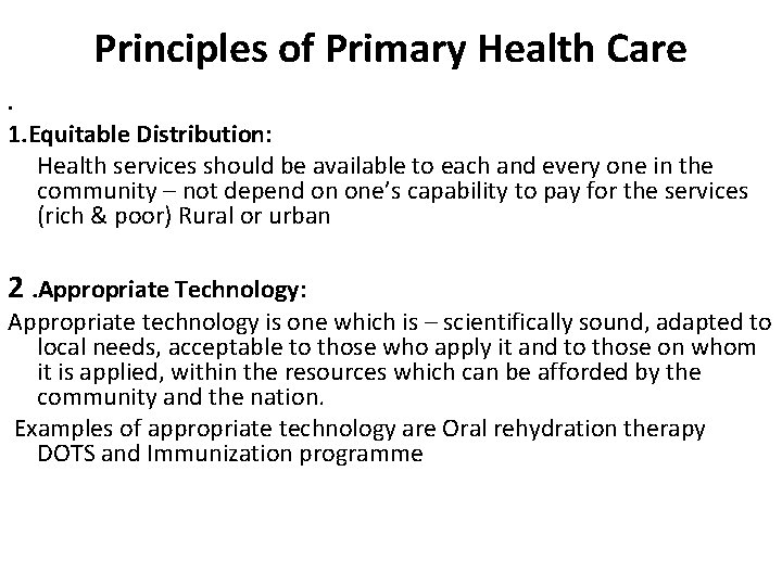 Principles of Primary Health Care • 1. Equitable Distribution: Health services should be available Principles of Primary Health Care • 1. Equitable Distribution: Health services should be available