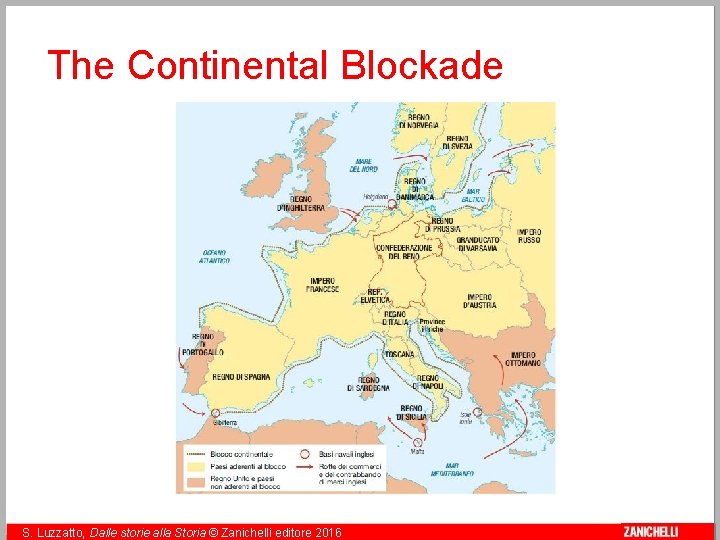 The Continental Blockade 19 S. Luzzatto, Dalle storie alla Storia © Zanichelli editore 2016