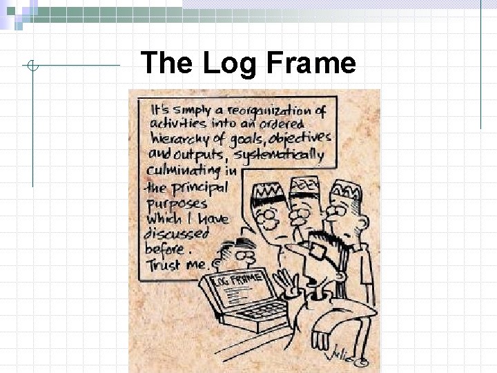 The Log Frame 