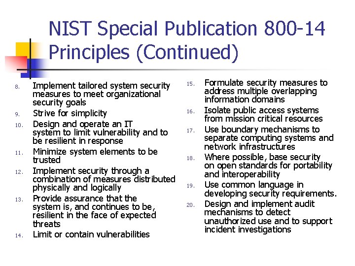 NIST Special Publication 800 -14 Principles (Continued) 8. 9. 10. 11. 12. 13. 14.