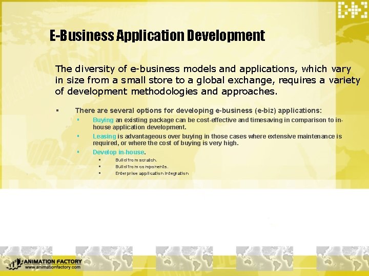 E-Business Application Development The diversity of e-business models and applications, which vary in size