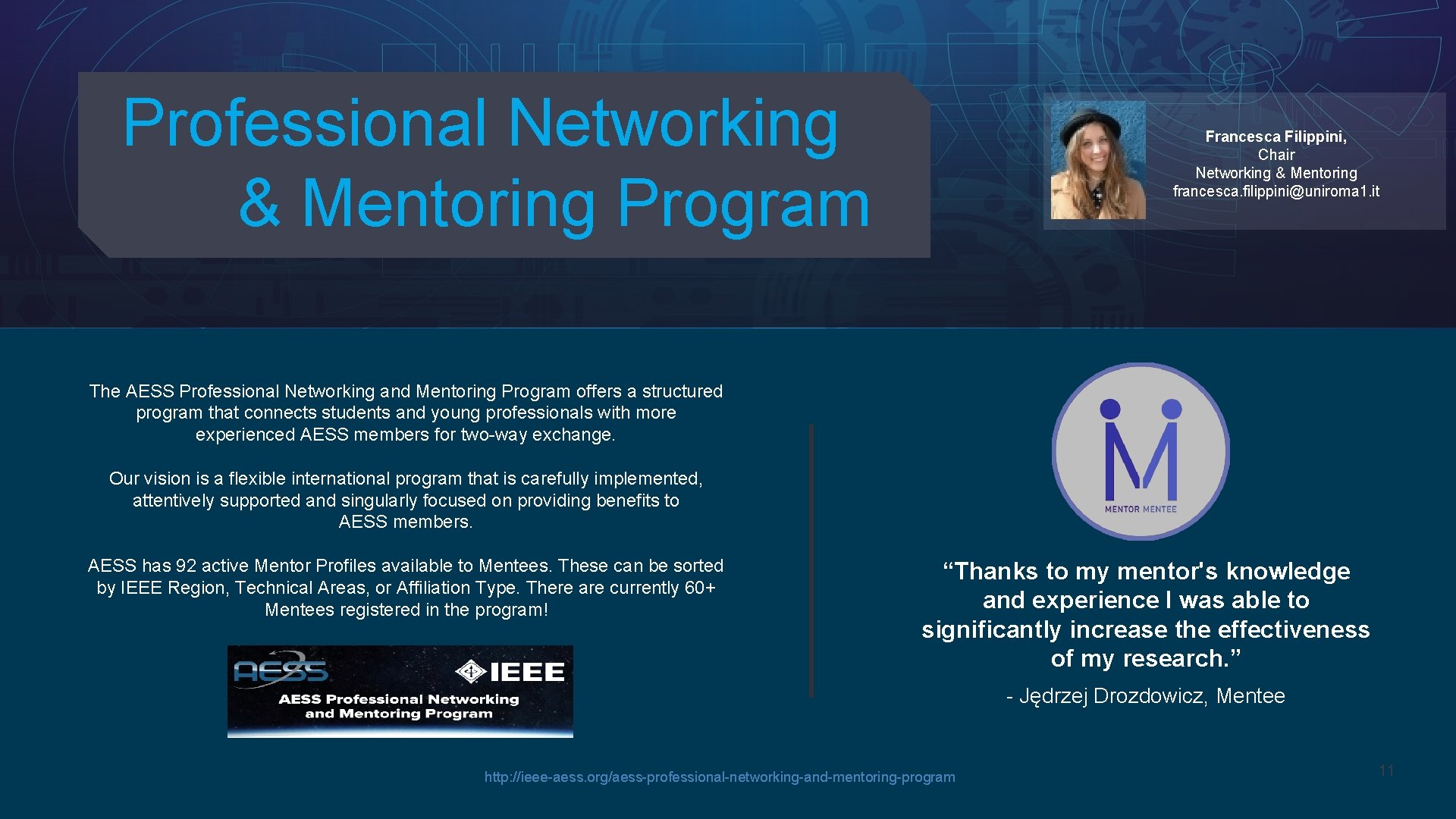 Professional Networking & Mentoring Program Francesca Filippini, Chair Networking & Mentoring francesca. filippini@uniroma 1.