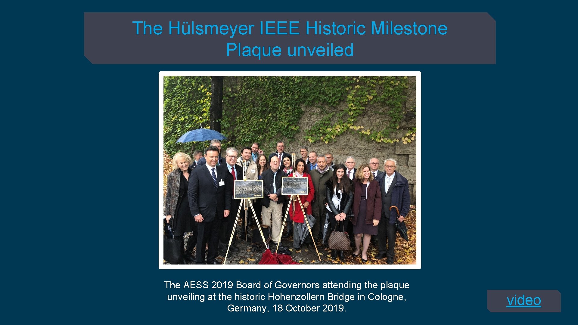 The Hülsmeyer IEEE Historic Milestone Plaque unveiled The AESS 2019 Board of Governors attending