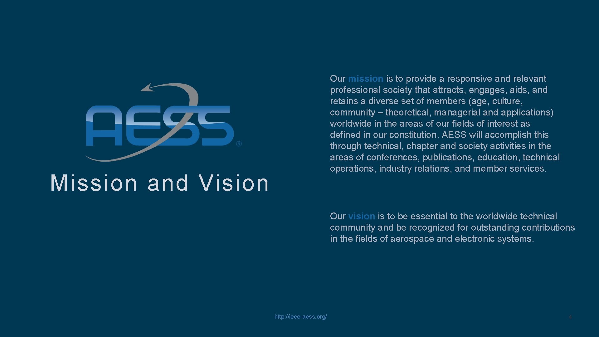 Our mission is to provide a responsive and relevant professional society that attracts, engages,