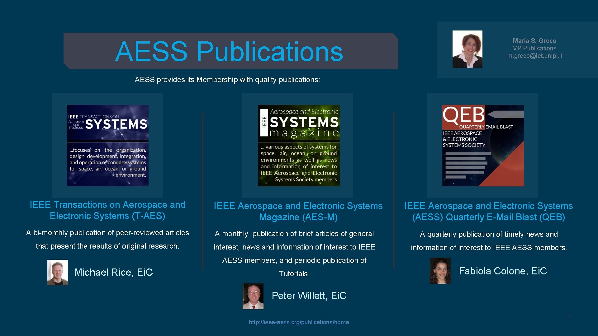 AESS Publications Maria S. Greco VP Publications m. greco@iet. unipi. it AESS provides its