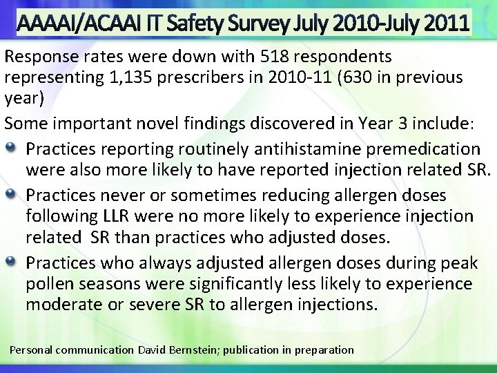 AAAAI/ACAAI IT Safety Survey July 2010 -July 2011 Response rates were down with 518