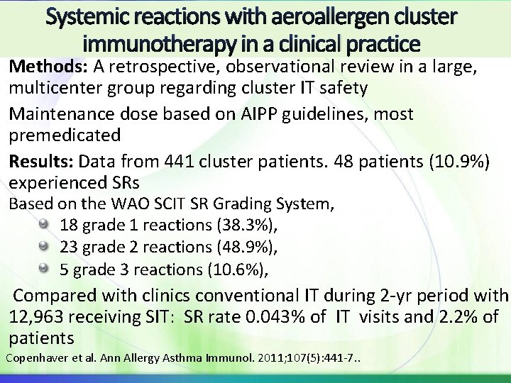 Systemic reactions with aeroallergen cluster immunotherapy in a clinical practice Methods: A retrospective, observational