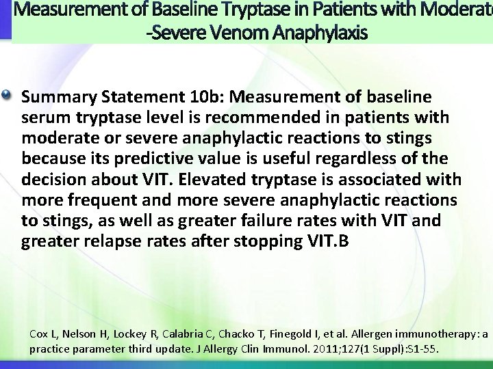 Measurement of Baseline Tryptase in Patients with Moderate -Severe Venom Anaphylaxis Summary Statement 10