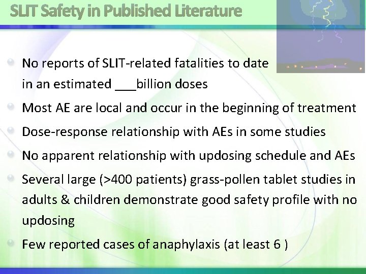 SLIT Safety in Published Literature No reports of SLIT-related fatalities to date in