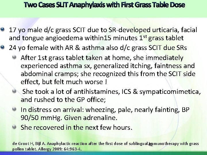 17 yo male d/c grass SCIT due to SR-developed urticaria, facial and tongue angioedema