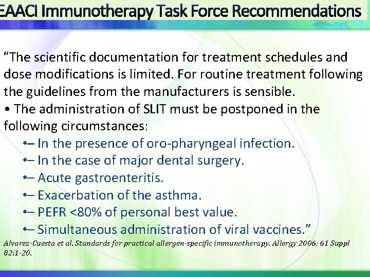 EAACI Immunotherapy Task Force Recommendations “The scientific documentation for treatment schedules and dose modifications