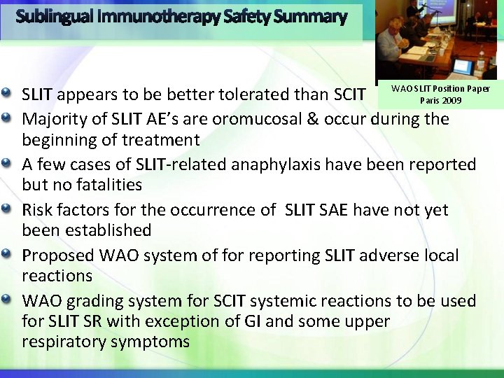 SLIT appears to be better tolerated than SCIT WAO SLIT Position Paper Paris 2009