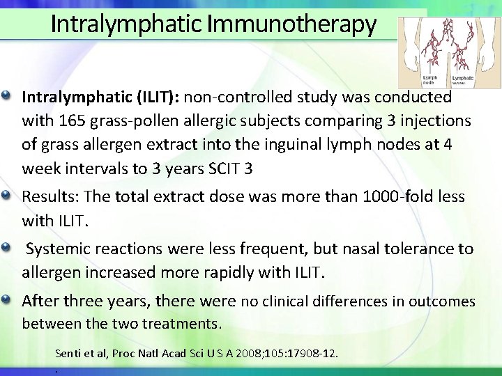 Intralymphatic Immunotherapy Intralymphatic (ILIT): non-controlled study was conducted with 165 grass-pollen allergic subjects comparing