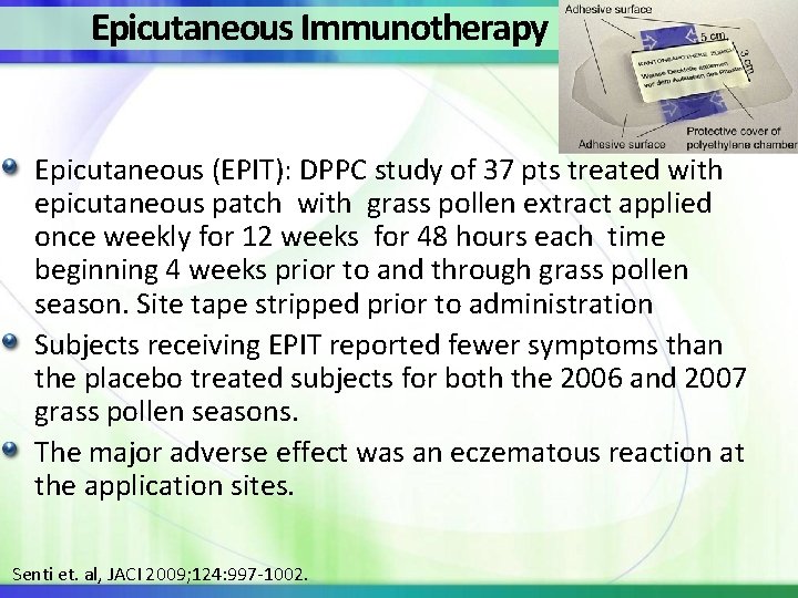 Epicutaneous Immunotherapy Epicutaneous (EPIT): DPPC study of 37 pts treated with epicutaneous patch with