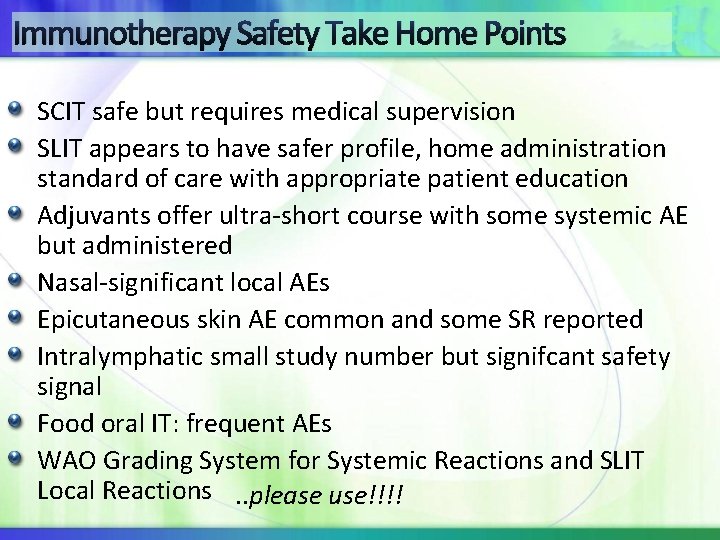 Immunotherapy Safety Take Home Points SCIT safe but requires medical supervision SLIT appears to