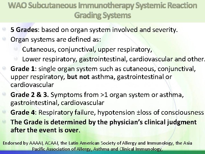 WAO Subcutaneous Immunotherapy Systemic Reaction Grading Systems 5 Grades: based on organ system involved