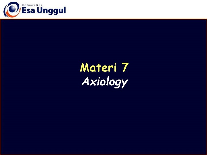 Materi 7 Axiology 