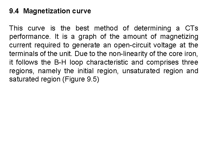 9. 4 Magnetization curve This curve is the best method of determining a CTs 9. 4 Magnetization curve This curve is the best method of determining a CTs