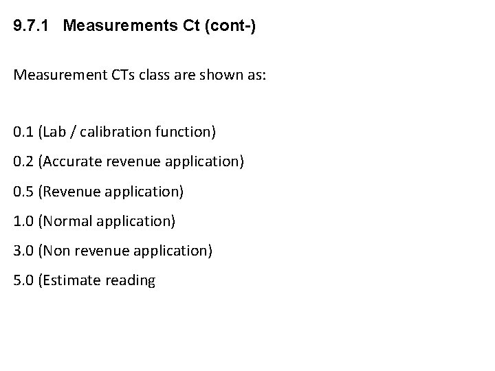 9. 7. 1 Measurements Ct (cont-) Measurement CTs class are shown as: 0. 1 9. 7. 1 Measurements Ct (cont-) Measurement CTs class are shown as: 0. 1