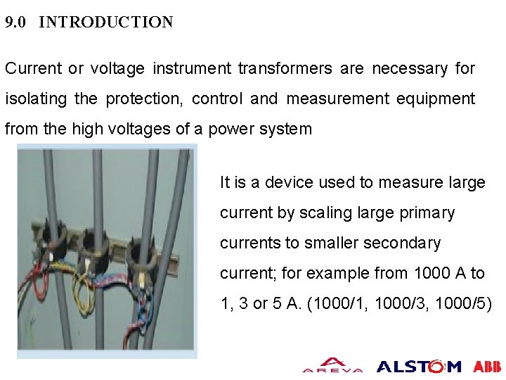 9. 0 INTRODUCTION Current or voltage instrument transformers are necessary for isolating the protection, 9. 0 INTRODUCTION Current or voltage instrument transformers are necessary for isolating the protection,