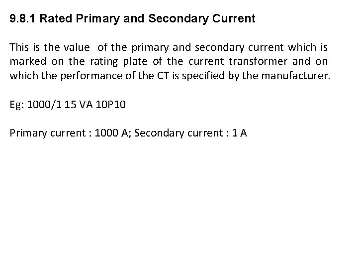 9. 8. 1 Rated Primary and Secondary Current This is the value of the 9. 8. 1 Rated Primary and Secondary Current This is the value of the