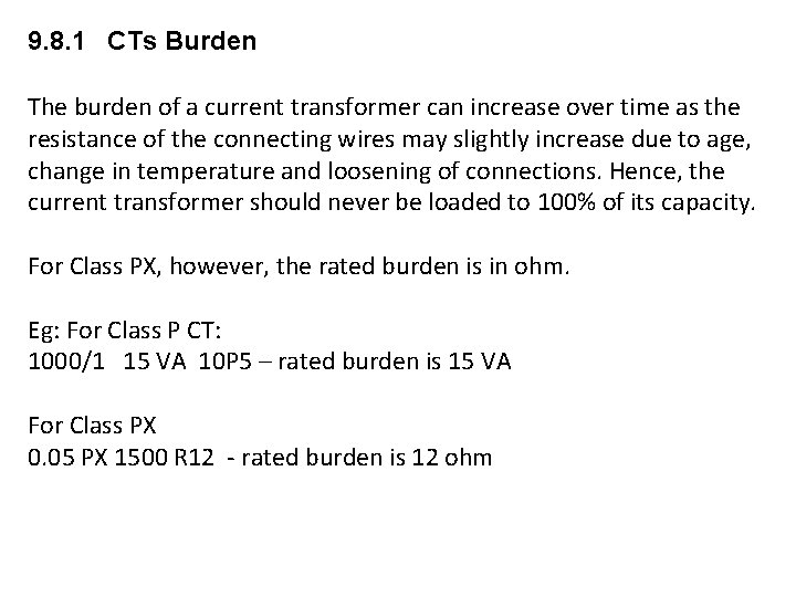 9. 8. 1 CTs Burden The burden of a current transformer can increase over 9. 8. 1 CTs Burden The burden of a current transformer can increase over