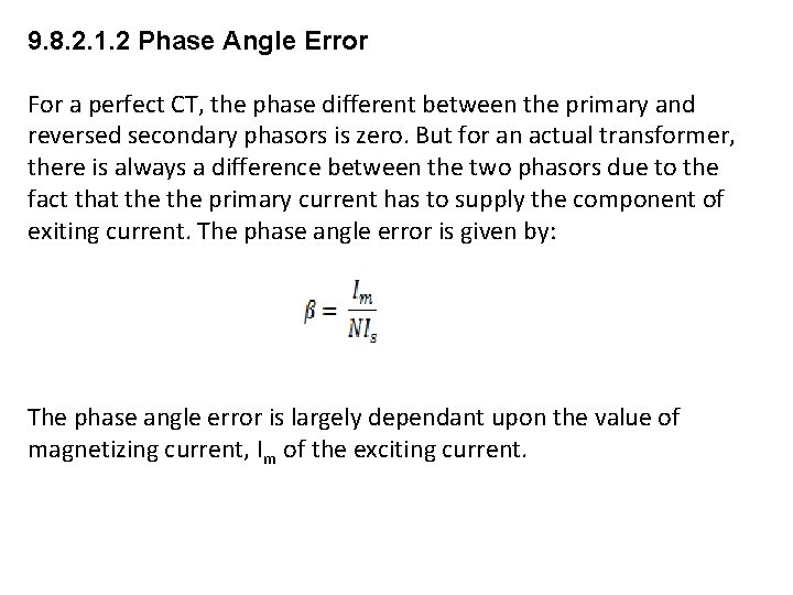 9. 8. 2. 1. 2 Phase Angle Error For a perfect CT, the phase 9. 8. 2. 1. 2 Phase Angle Error For a perfect CT, the phase