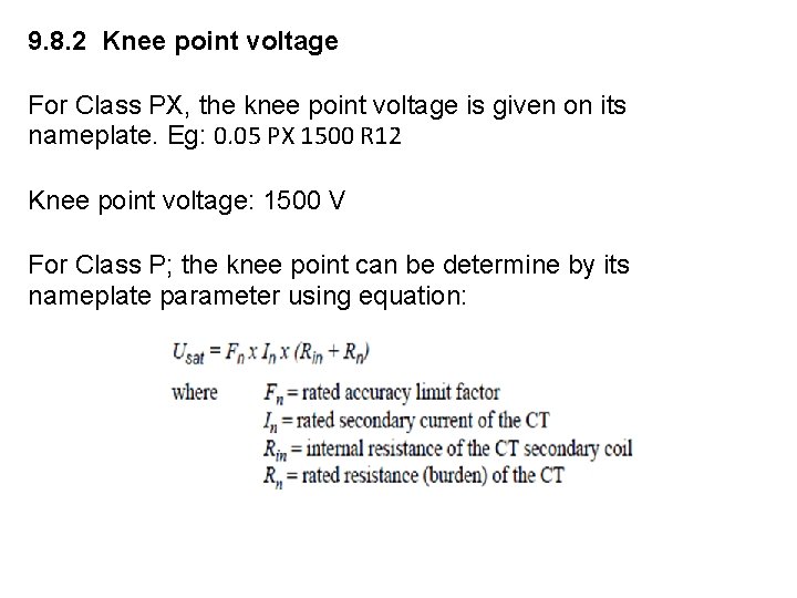 9. 8. 2 Knee point voltage For Class PX, the knee point voltage is 9. 8. 2 Knee point voltage For Class PX, the knee point voltage is