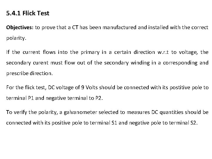 5. 4. 1 Flick Test Objectives: to prove that a CT has been manufactured 5. 4. 1 Flick Test Objectives: to prove that a CT has been manufactured