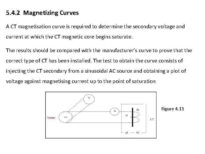 5. 4. 2 Magnetizing Curves A CT magnetisation curve is required to determine the 5. 4. 2 Magnetizing Curves A CT magnetisation curve is required to determine the