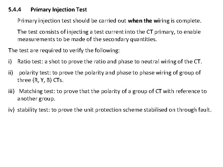 5. 4. 4 Primary Injection Test Primary injection test should be carried out when 5. 4. 4 Primary Injection Test Primary injection test should be carried out when
