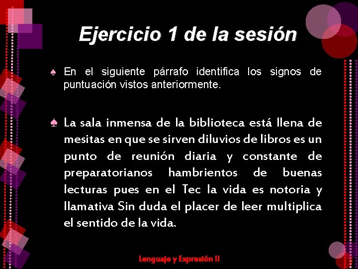 Ejercicio 1 de la sesión ♠ En el siguiente párrafo identifica los signos de