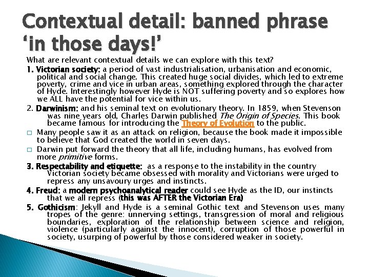Contextual detail: banned phrase ‘in those days!’ What are relevant contextual details we can