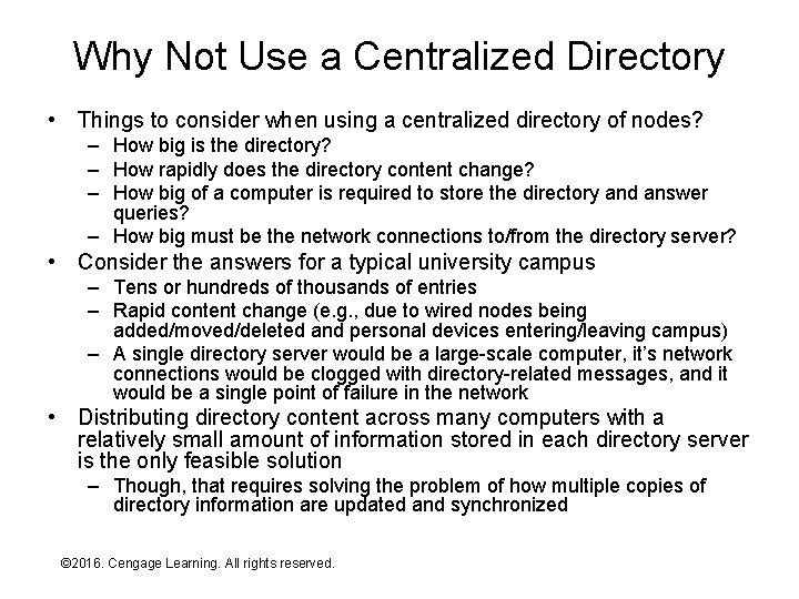 Why Not Use a Centralized Directory • Things to consider when using a centralized