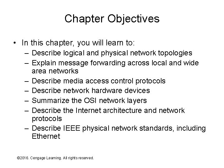 Chapter Objectives • In this chapter, you will learn to: – Describe logical and