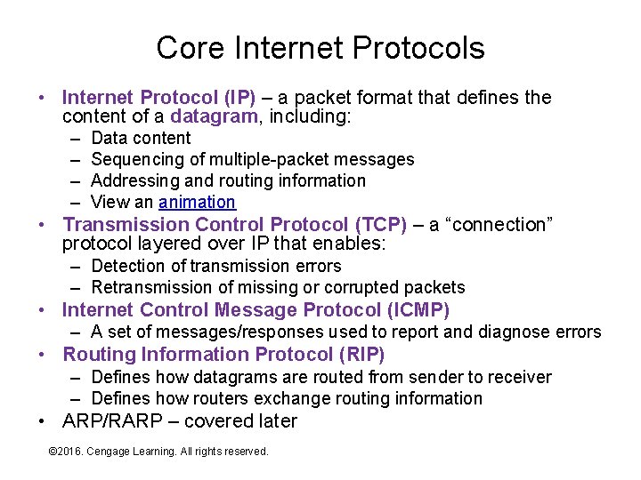 Core Internet Protocols • Internet Protocol (IP) – a packet format that defines the