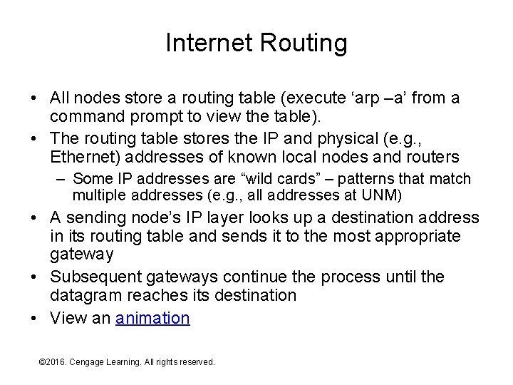 Internet Routing • All nodes store a routing table (execute ‘arp –a’ from a