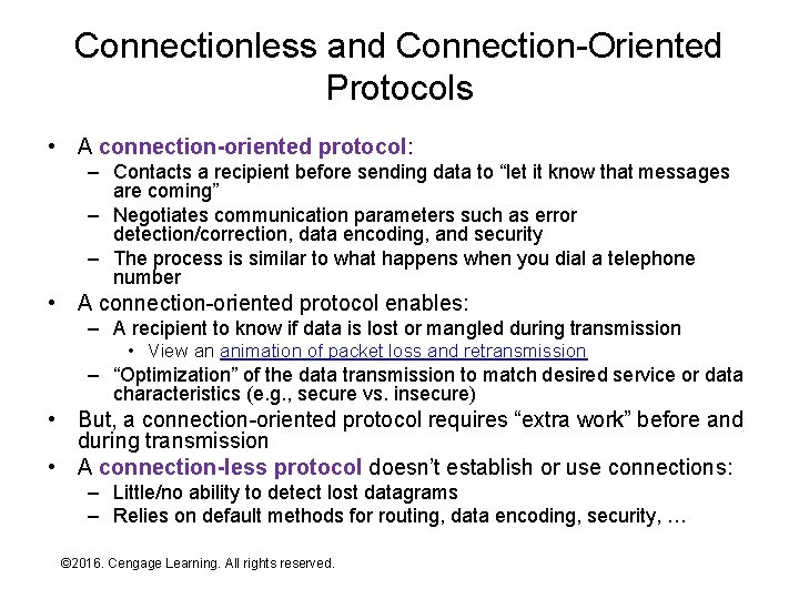 Connectionless and Connection-Oriented Protocols • A connection-oriented protocol: – Contacts a recipient before sending