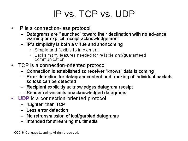 IP vs. TCP vs. UDP • IP is a connection-less protocol – Datagrams are