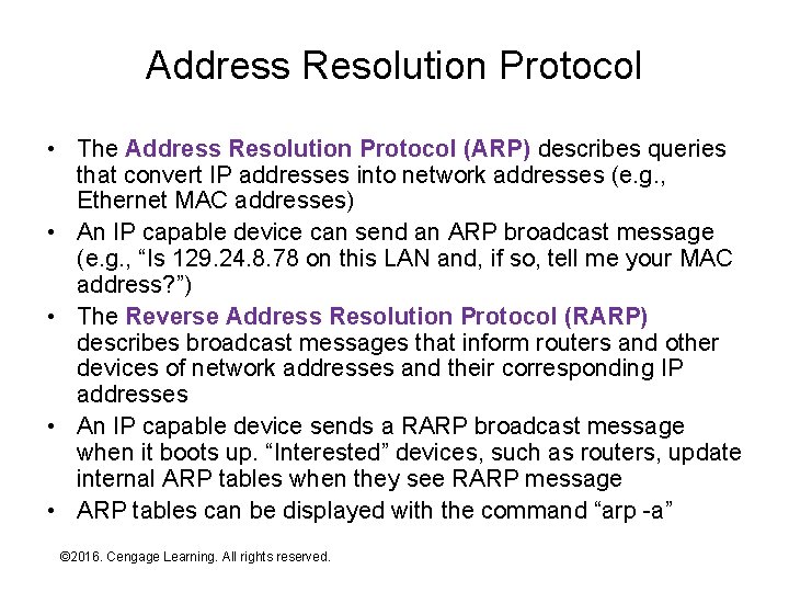 Address Resolution Protocol • The Address Resolution Protocol (ARP) describes queries that convert IP