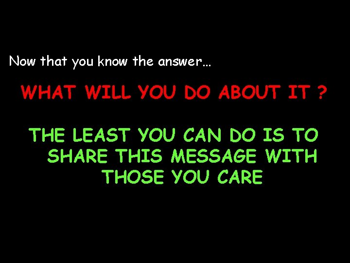 Attitude Changes Everything Now that you know the answer… WHAT WILL YOU DO ABOUT