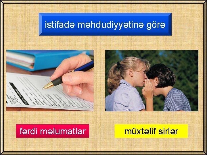 istifadə məhdudiyyətinə görə fərdi məlumatlar müxtəlif sirlər 