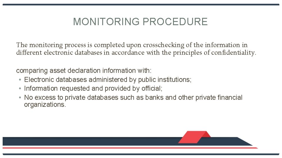MONITORING PROCEDURE The monitoring process is completed upon crosschecking of the information in different